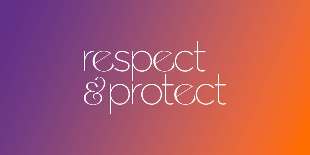 Respect and protect